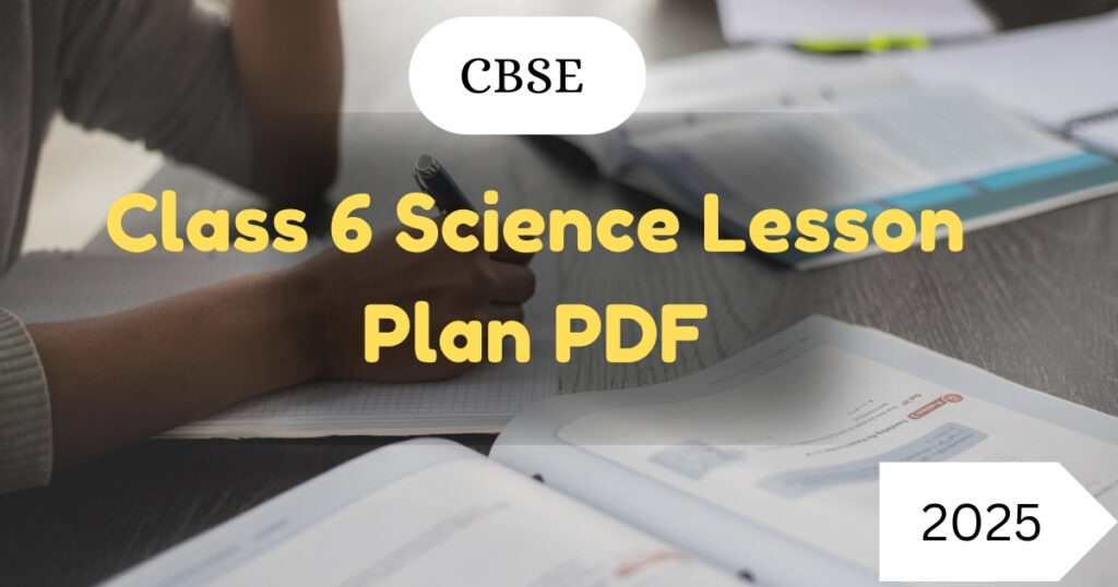class 6 lesson plan science pdf